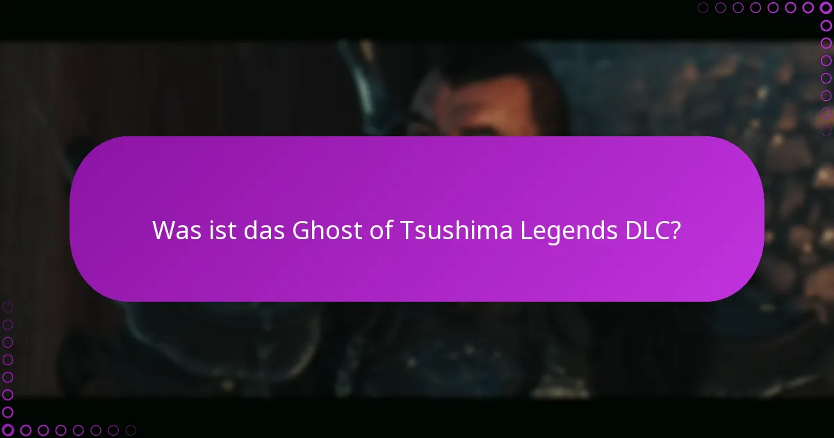 Wer ist berechtigt, das Ghost of Tsushima Legends DLC zu beanspruchen?