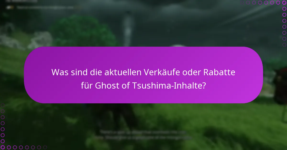 Wie kann ich nach neuen Inhalten für Ghost of Tsushima suchen?