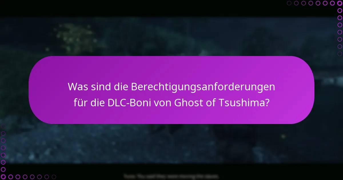 Wie kann ich zusätzliche Belohnungen für Ghost of Tsushima DLC beanspruchen?