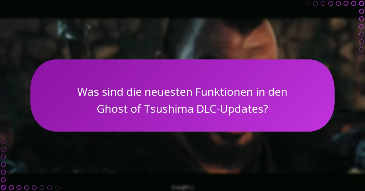 Wie kann ich nach Änderungen in Ghost of Tsushima DLC suchen?