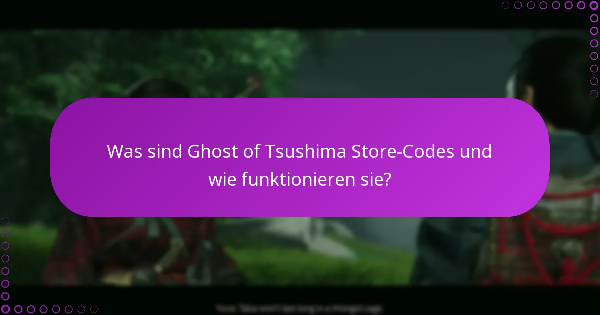 Was sind die Anforderungen für die Einlösung von Store-Codes?