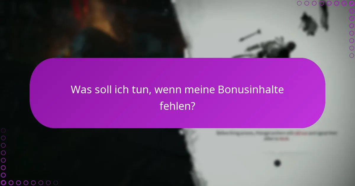 Was sind die besten Praktiken für die Verwaltung von Downloads von Bonusinhalten?