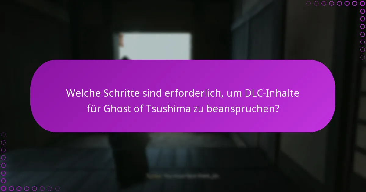Wie kann ich meine Berechtigungen für Ghost of Tsushima DLC überprüfen?