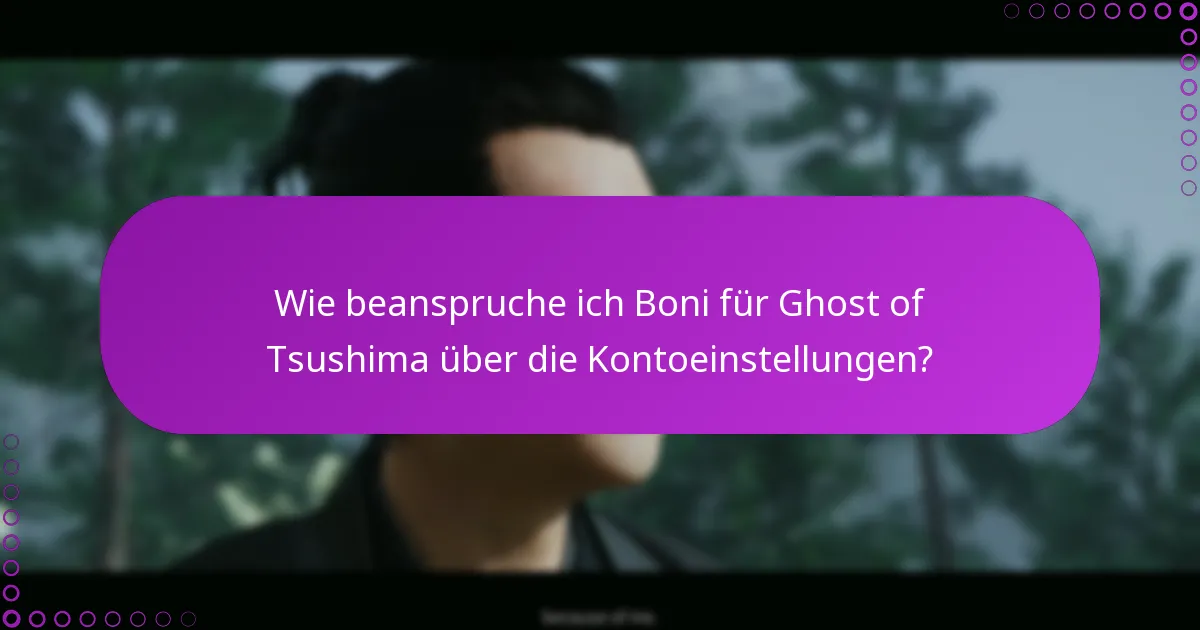 Welche Ressourcen können bei der Überprüfung von Ghost of Tsushima-Boni helfen?