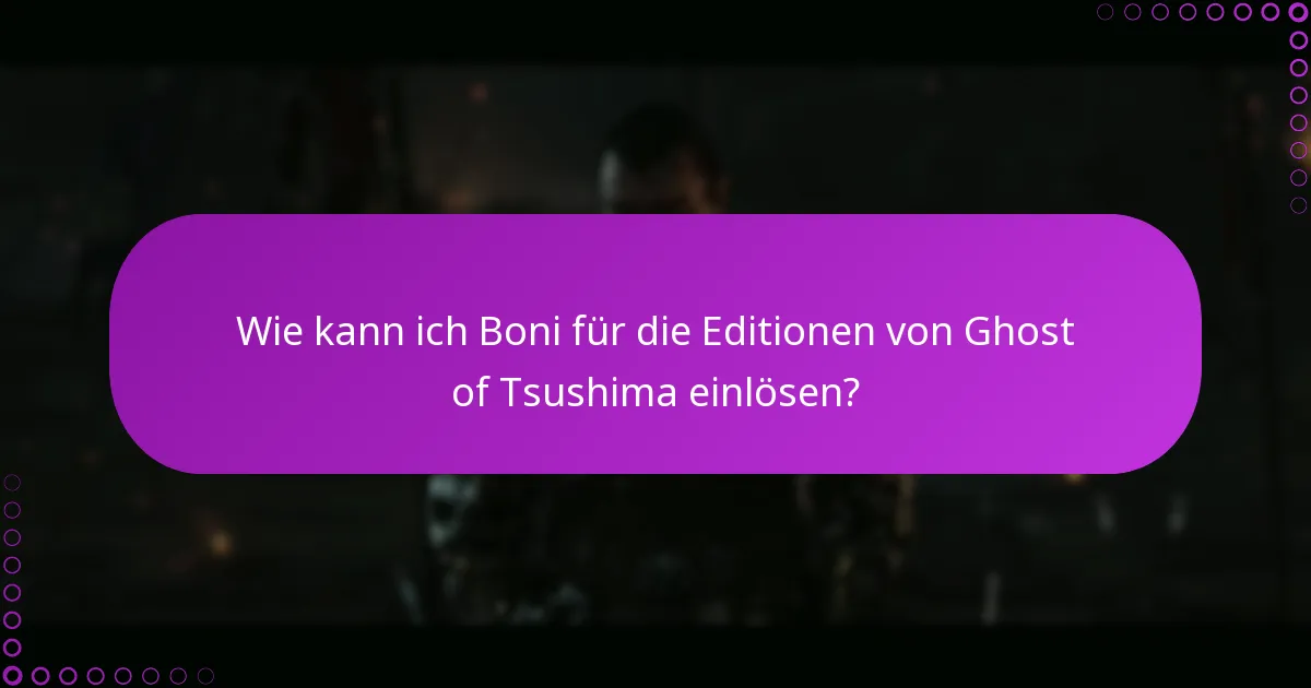 Was sind die Unterschiede zwischen den Editionen von Ghost of Tsushima?